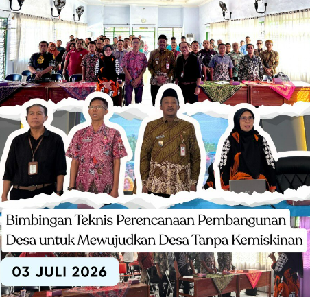 Bimbingan Teknis Perencanaan Pembangunan Desa untuk Mewujudkan Desa Tanpa Kemiskinan